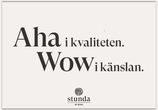 Aha i kvaliteten. Wow i känslan.