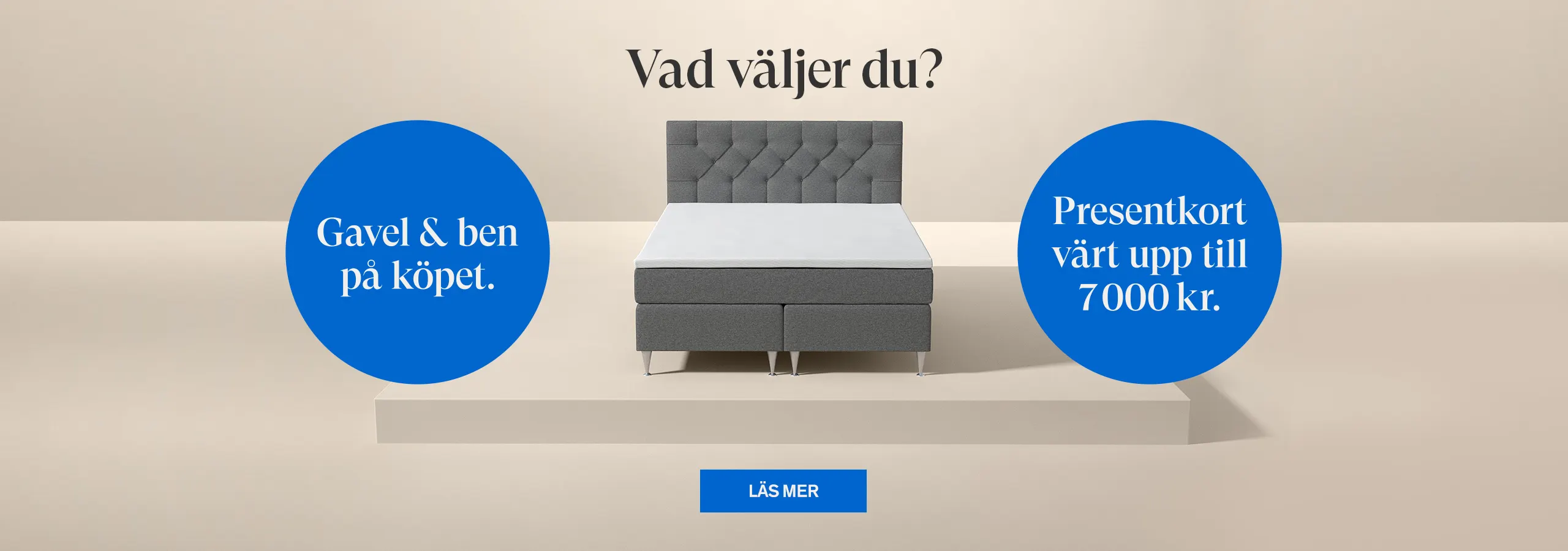 Grå kontinentalsäng med texten - Vad väljer du? Gavel & ben på köpet eller presentkort värt upp till 7000 kr